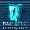 MAJESTIC it plays you